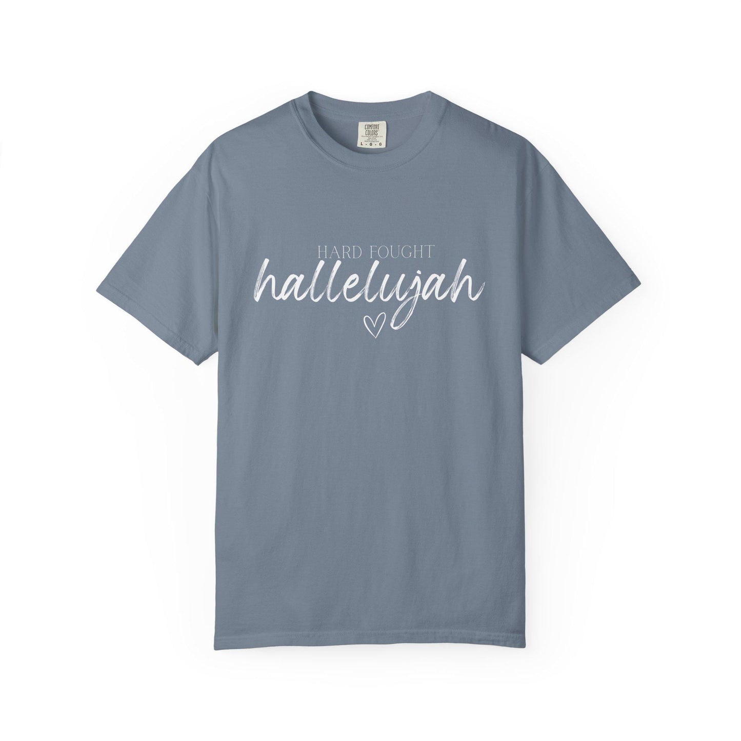 Hard Fought Hallelujah Comfort Colors® Christian T-Shirt