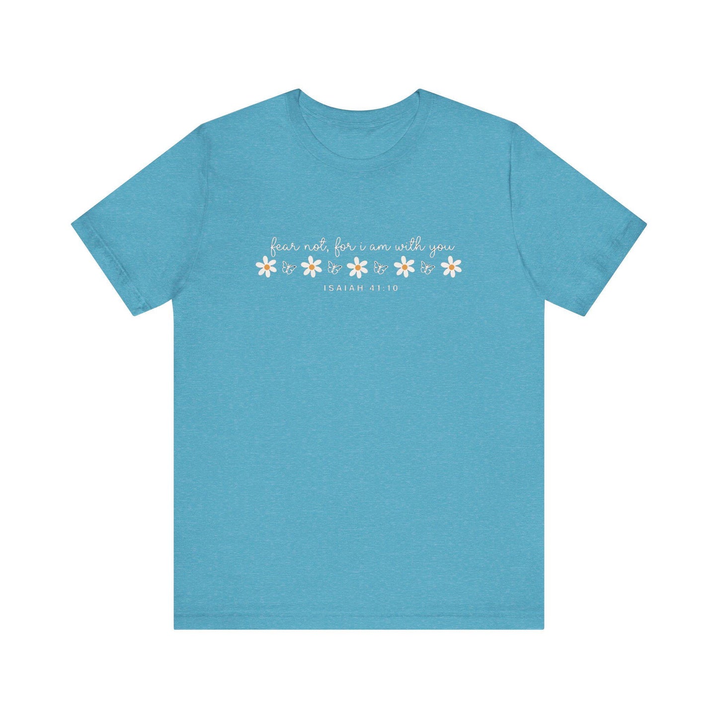 Fear Not Isaiah 41:10 Tee | Floral Daisy Butterfly Christian Scripture Shirt