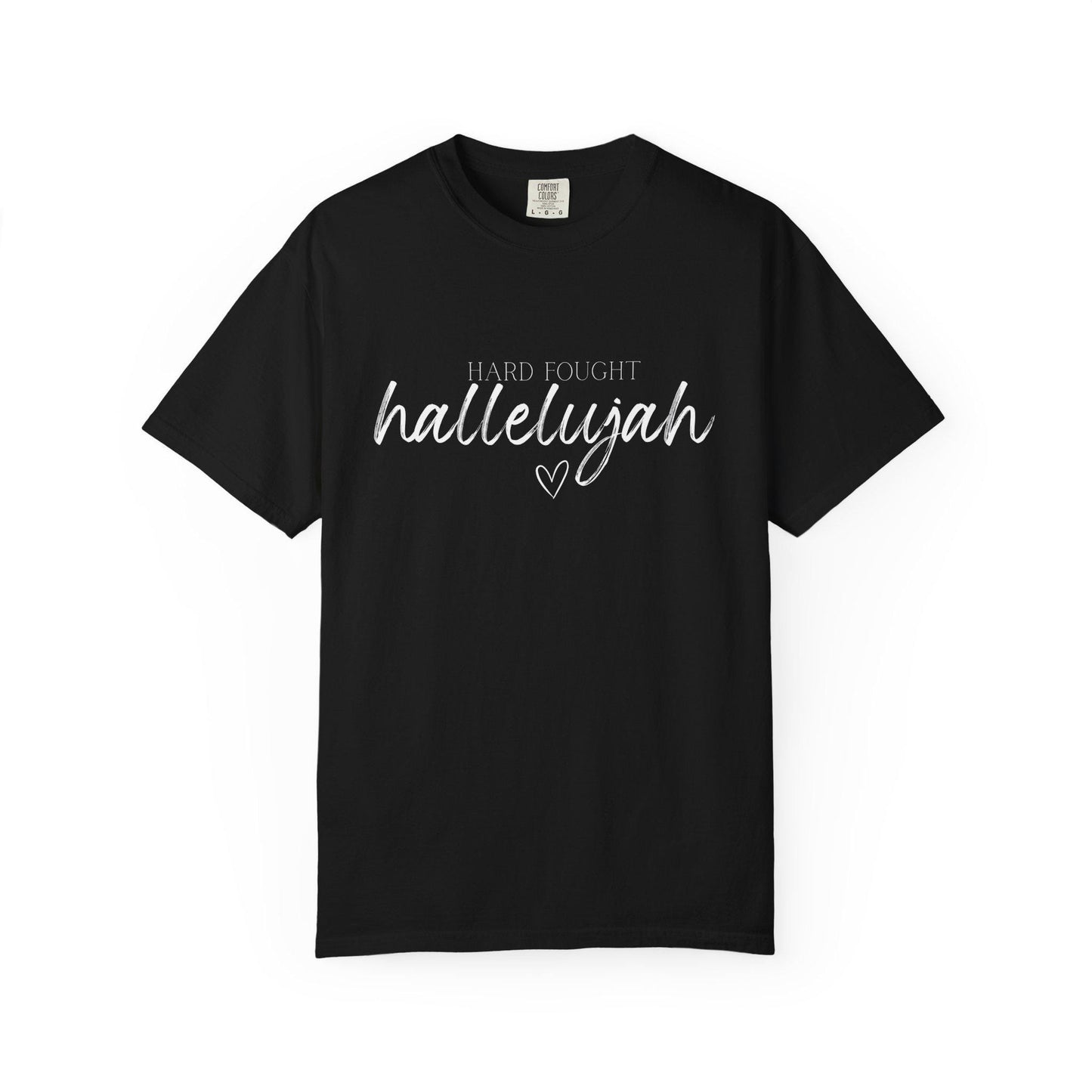 Hard Fought Hallelujah Comfort Colors® Christian T-Shirt